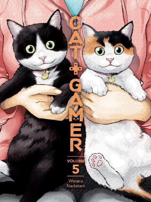 Title details for Cat + Gamer, Volume 5 by Wataru Nadatani - Available